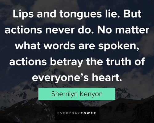 actions speak louder than words quotes about lips and tongues lie