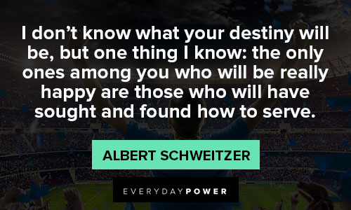 Albert Schweitzer quotes on destiny