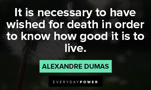 Powerful and inspirational alexandre dumas quotes