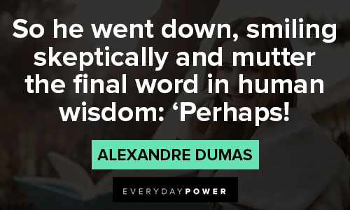 alexandre dumas quotes about smiling
