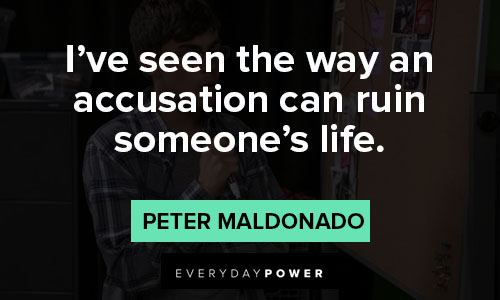 American Vandal quotes on i've seen the way an accusation can ruin someone's life