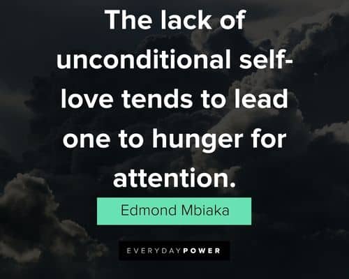 Appreciation attention seeker quotes