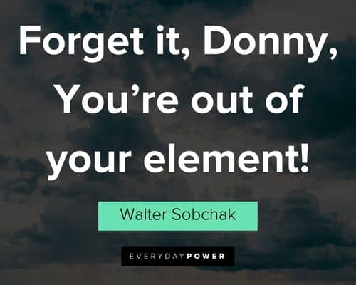 Motivational Big Lebowski quotes