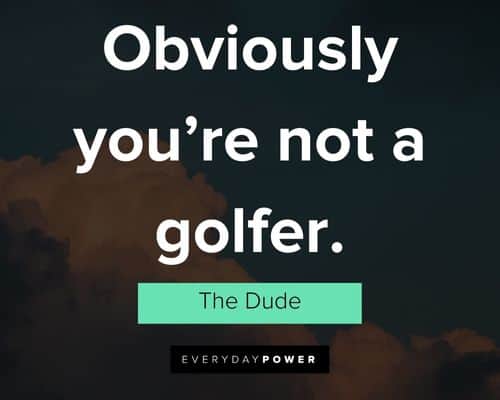 Best One-liners from The Great Lebowski