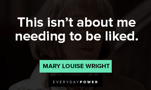 Big Little Lies quotes about this isn't about me needing to be liked