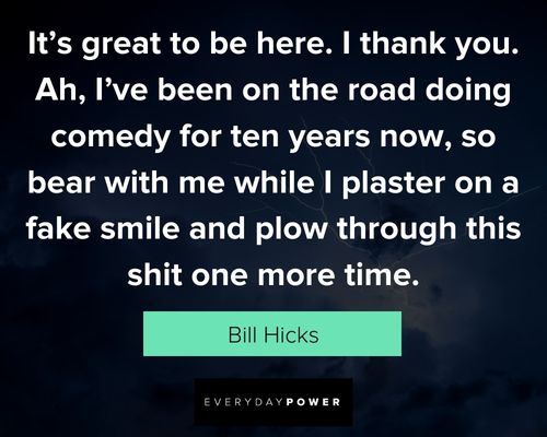 Bill Hicks quotes about fake smile