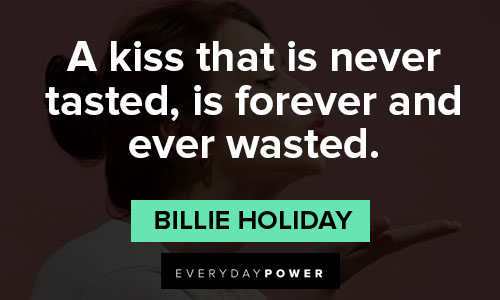 billie holiday quotes about kiss