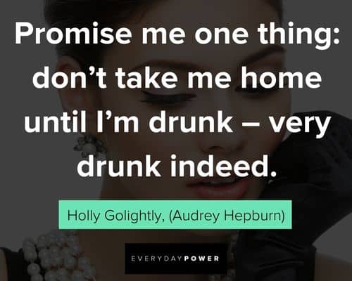 Breakfast at Tiffany’s quotes about promise me one thing: