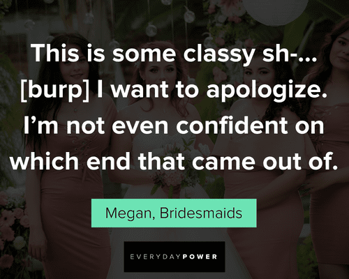 Bridesmaids quotes from Megan