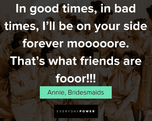 Bridesmaids quotes from the slightly bitter Annie