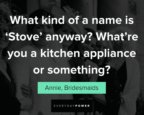 Top Bridesmaids quote