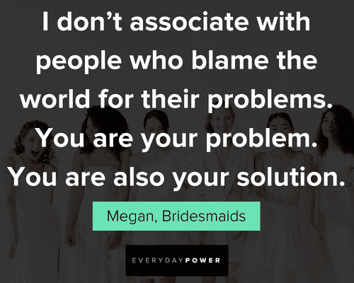 Bridesmaids quotes about your solution