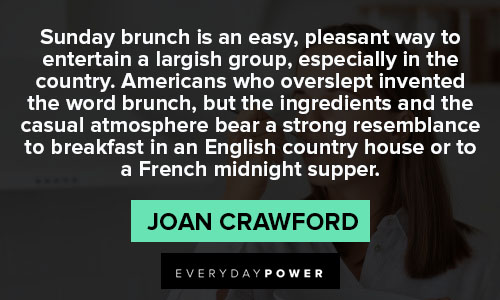 brunch quotes from Joan Crawford