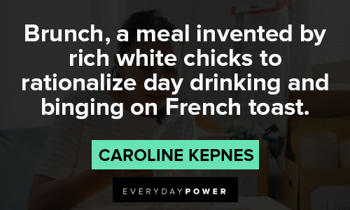 Wise brunch quotes