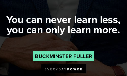 Buckminster Fuller quotes about learn