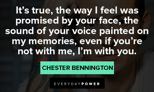 Chester Bennington quotes about memories