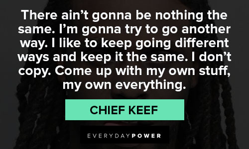 Inspirational chief keef quotes