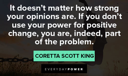 Coretta Scott King quotes about opinions