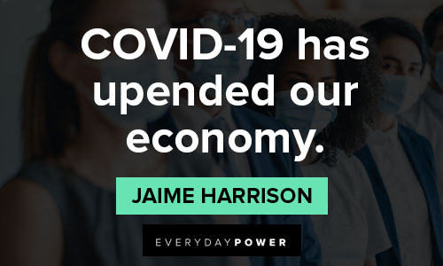 coronavirus quotes about COVID-19 has upended our economy