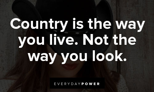 country girl quotes about country is the way you live