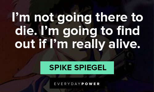 cowboy bebop quotes that will encourage