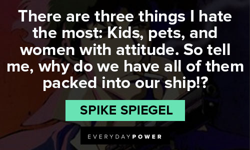 More cowboy bebop quotes