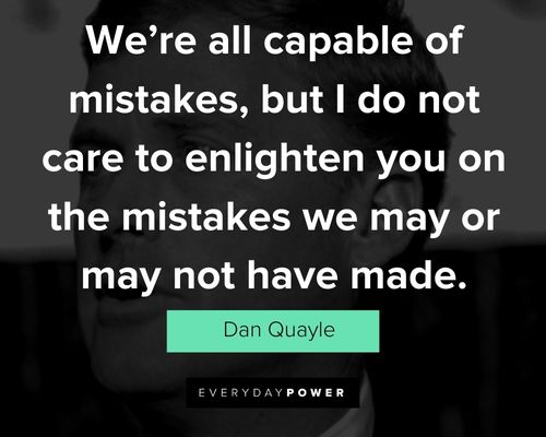 Favorite Dan Quayle quotes