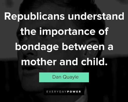 Other interesting Dan Quayle quotes