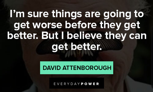 david attenborough quotes from David Attenborough