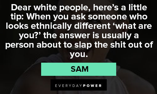 Dear White People quotes from Sam