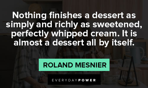 More dessert quotes