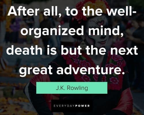 Inspirational Dia de Los Muertos quotes