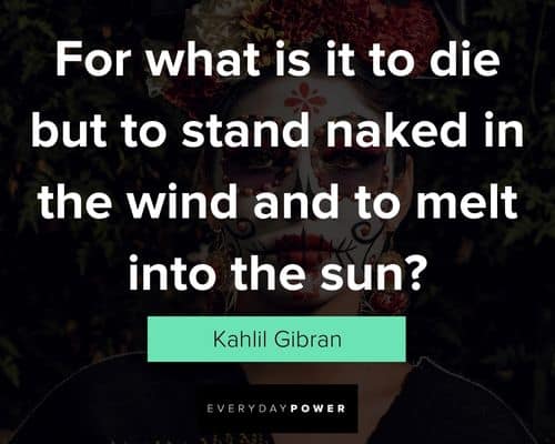 Dia de Los Muertos quotes to motivate you