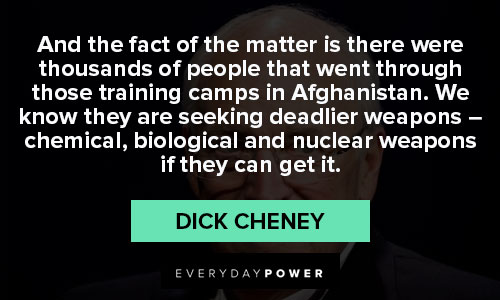 Dick Cheney quotes and sayings