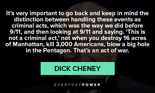 Relatable Dick Cheney quotes