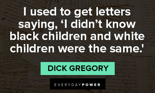 Dick Gregory quotes about children
