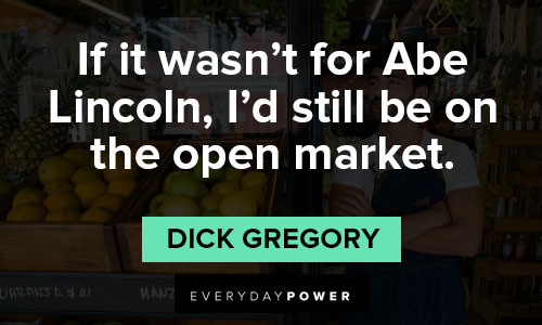 Dick Gregory quotes about market