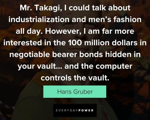 Die Hard Quotes from Hans Gruber