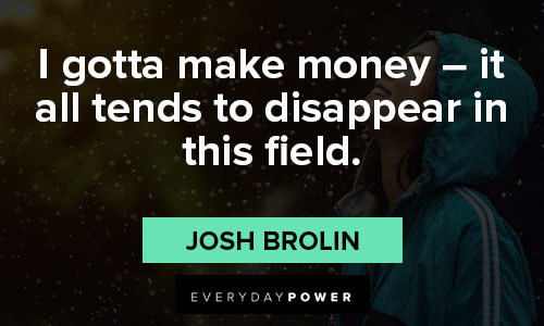 disappear quotes on i gotta make money