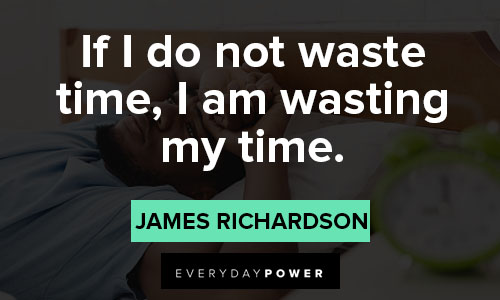 don't waste my time quotes about time