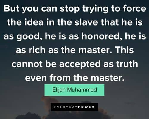 More Elijah Muhammad Quotes