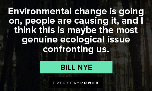 environment quotes about change is going on