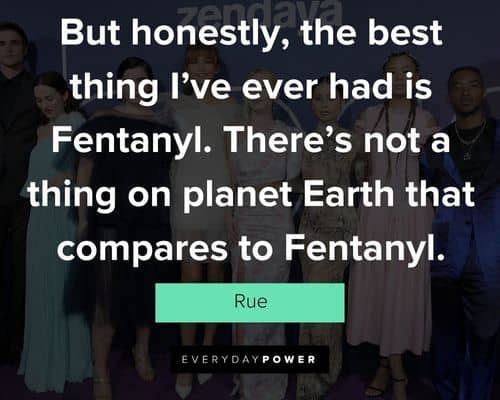 More Euphoria quotes