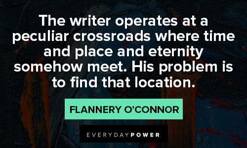 Flannery O’Connor quotes that location