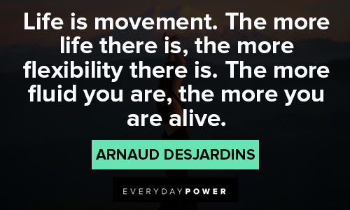flexibility quotes in life is movement