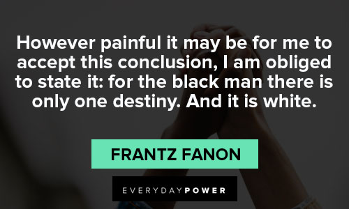 Frantz Fanon quotes about destiny