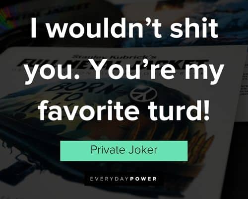 Other Full Metal Jacket quotes