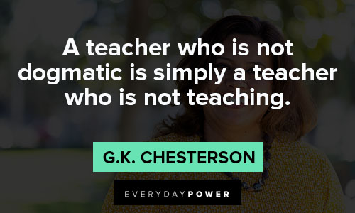 G.K. Chesterton quotes of teacher