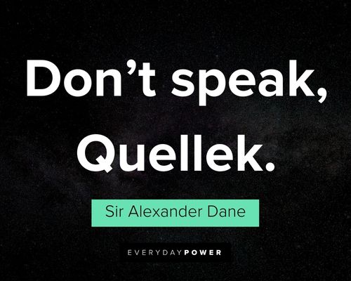Galaxy Quest quotes about don't speak, Quellek