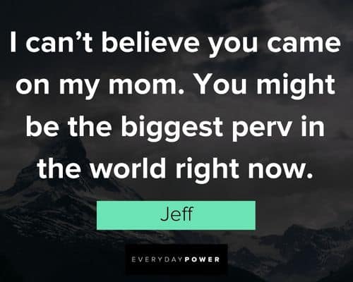 Grandma’s Boy quotes from Jeff